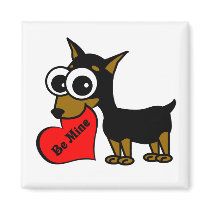 Be Mine Cute Miniature Pinscher Refrigerator Magnets