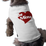 Be Mine Pet T-shirt