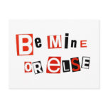 Be Mine - or else