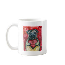 Be Mine Valentine Pug Coffee Mug