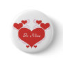 Be Mine Valentines Day Button