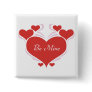Be Mine Valentines Day Button