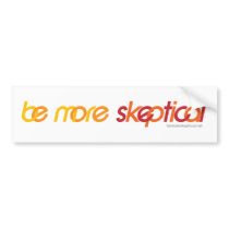 Be More Sceptical Bumper Sticker