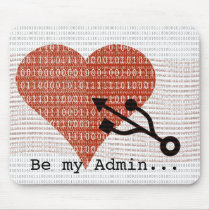 Be my Admin Mouse Pads