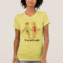 Be my beach buddy t shirts