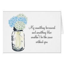 Be My Bridesmaid - Mason Jar Hydrangea Flowers Card