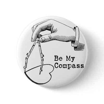 Be My Compass Pinback Buttons by slagathor