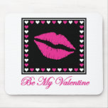 Be my Valentine mousepads