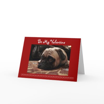 Be My Valentine, Pug Cards by sunrisern