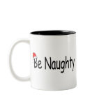 Be Naughty Coffee Mug