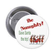 Be Naughty... Pinback Buttons