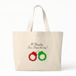 Be Naughty Save Santa The Trip (Handcuffs) Bag