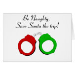 Be Naughty Save Santa The Trip (Handcuffs)