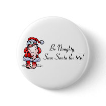 Be Naughty Save Santa The Trip Santa Pin