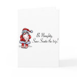 Be Naughty Save Santa The Trip Santa cards