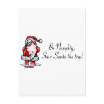 Be Naughty Save Santa The Trip Santa Post Card