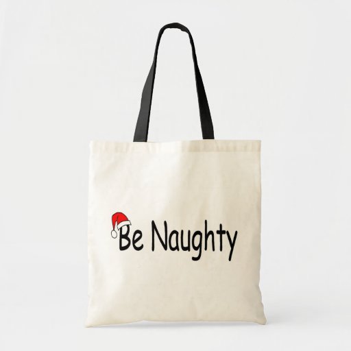 Be Naughty Tote Bags