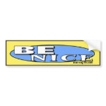 BE NICE BUMPER STICKER