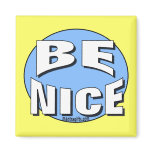 Be Nice Magnet