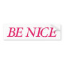 Be Nice (The Red Warrior) Bumper Stickers