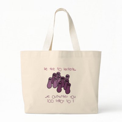 Be nice to bacteria bags by SuperBug