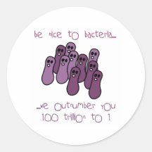 Be nice to bacteria stickers