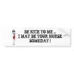 Be nice to me