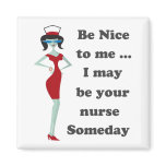 Be nice to me