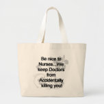 Be Nice To Nurses Bags