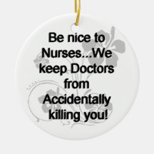 Be Nice To Nurses Christmas Tree Ornament