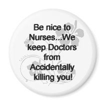 BE NICE TO NURSES MAGNETS