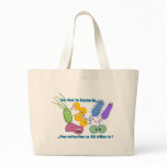 Be Nicer to Bacteria Canvas Bags