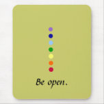 Be Open = Chakra Mousepad