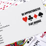 Be Opportunistic Play Bridge (Four Card Suits)
