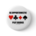 Be Opportunistic Play Bridge (Four Card Suits) Buttons