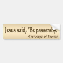 Be Passersby Bumper Sticker
