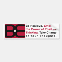 Be Positive Bumper Sticker