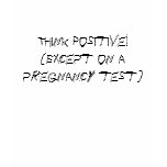 Be positive! T-Shirt