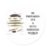 Be Prepared: It's A Slug Infested World stickers