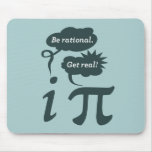 be rational! get real! mousepad