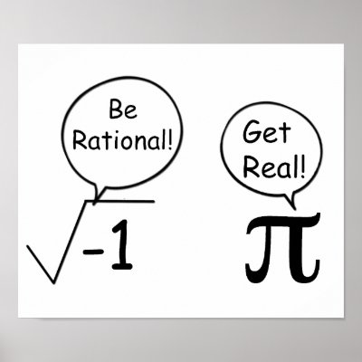Be Rational, Get Real! Print by alexlin9008
