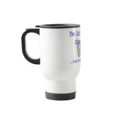 Be Safe Sleep with a Soldier Travel Mug by silentranksshop