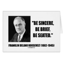 Be Sincere, Be Brief, Be Seated