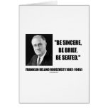 Be Sincere, Be Brief, Be Seated