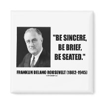 Be Sincere, Be Brief, Be Seated