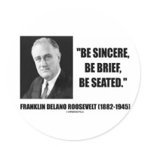 Be Sincere, Be Brief, Be Seated
