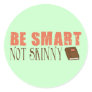 Be Smart Round Stickers