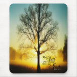 Be still and Know that I am GOD Mousepad