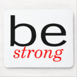 Be Strong Mouse Mats