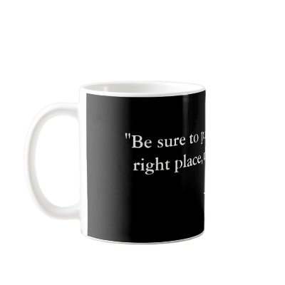 "Be sure to put your feet in the right place, t... Mugs by endslaverynow